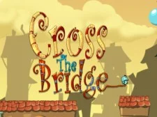 Cross The Bridge